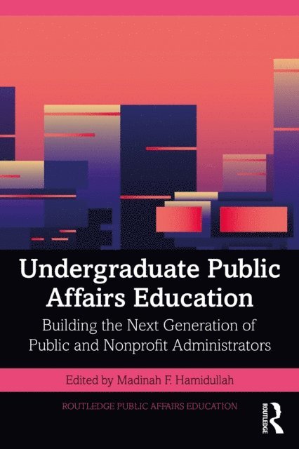 Madinah Hamidullah - Undergraduate Public Affairs Education, E-bok