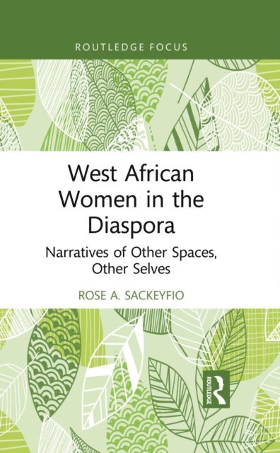Rose A. Sackeyfio - West African Women in the Diaspora, E-bok