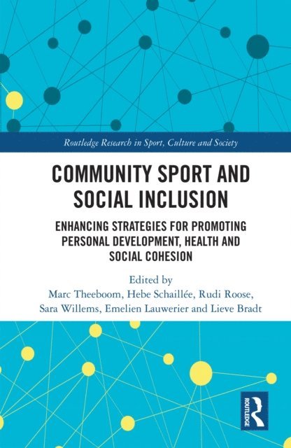 Emelien Lauwerier, Lieve Bradt, Sara Willems, Rudi Roose, Hebe SchaillA(c)e, Marc Theeboom - Community Sport and Social Inclusion, E-bok