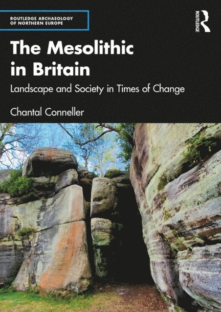 Chantal Conneller - Mesolithic in Britain, E-bok