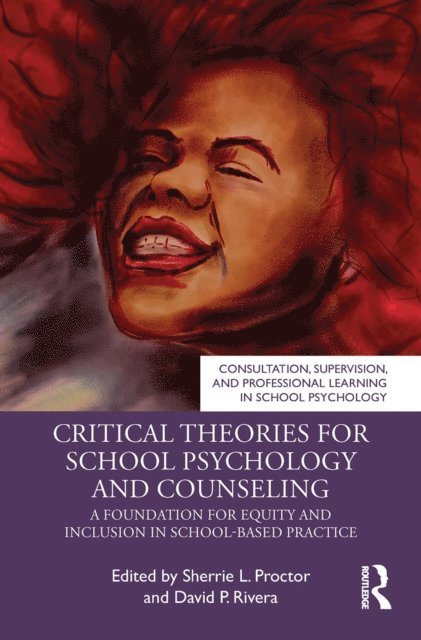 David P. Rivera, Sherrie Proctor - Critical Theories for School Psychology and Counseling, E-bok