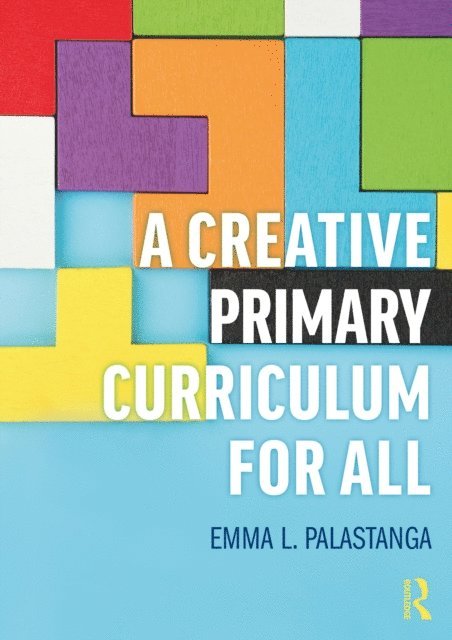 Emma L. Palastanga - Creative Primary Curriculum for All, E-bok