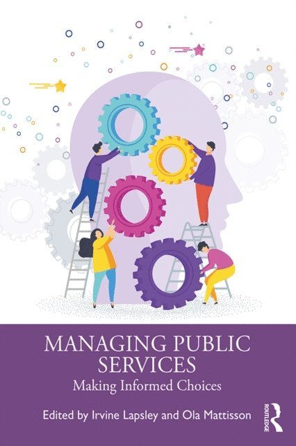 Ola Mattisson, Irvine Lapsley - Managing Public Services, E-bok