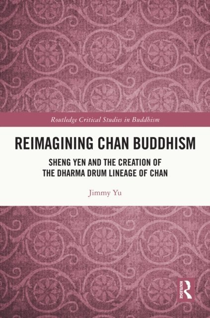 Jimmy Yu - Reimagining Chan Buddhism, E-bok