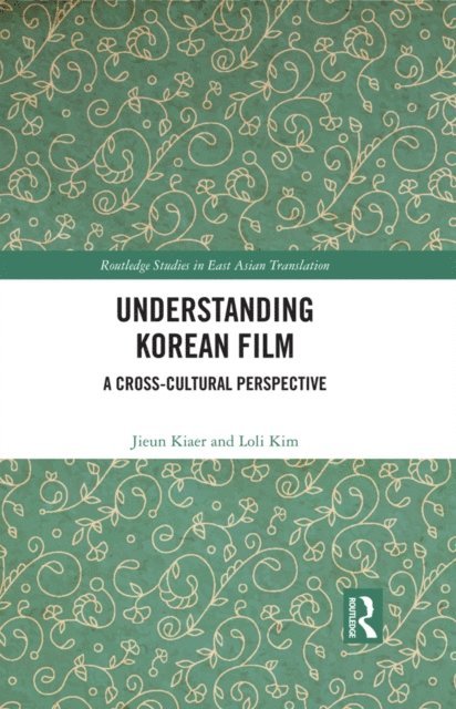 Loli Kim, Jieun Kiaer - Understanding Korean Film, E-bok