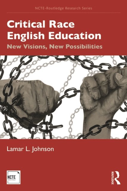 Lamar L. Johnson - Critical Race English Education, E-bok