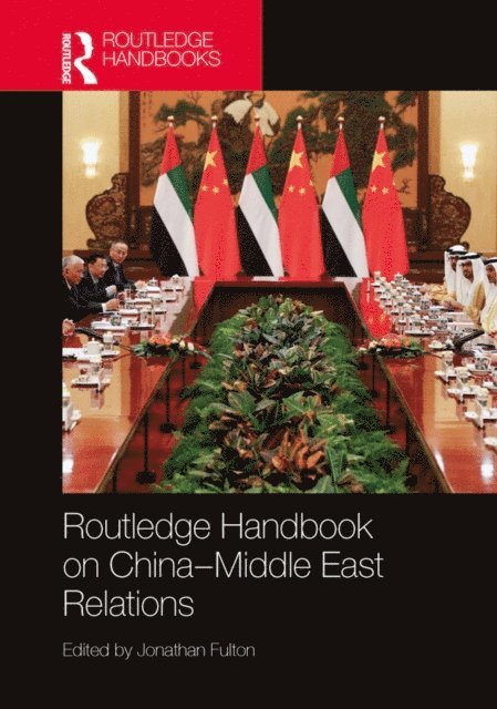 Jonathan Fulton - Routledge Handbook on China-Middle East Relations, E-bok