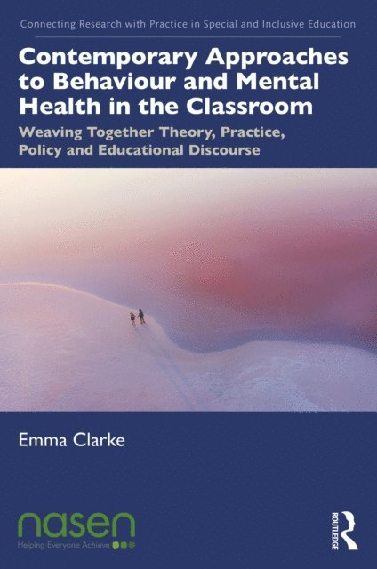 Emma Clarke - Contemporary Approaches to Behaviour and Mental Health in the Classroom, E-bok