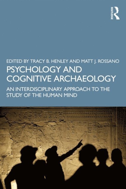 Matt Rossano, Tracy Henley - Psychology and Cognitive Archaeology, E-bok
