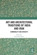 Art and Architectural Traditions of India and Iran