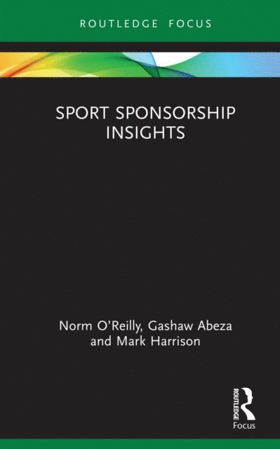 Mark Harrison, Gashaw Abeza, Norm O'Reilly - Sport Sponsorship Insights, E-bok