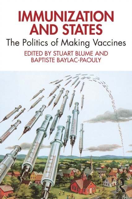 Baptiste Baylac-Paouly, Stuart Blume - Immunization and States, E-bok