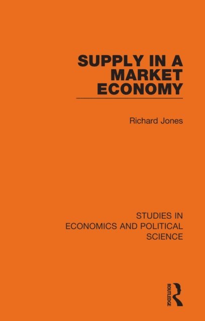 Richard Jones - Supply in a Market Economy, E-bok