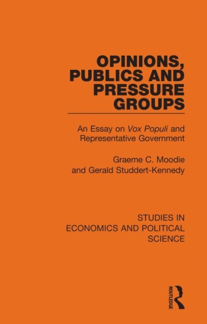 Gerald Studdert-Kennedy, Graeme C. Moodie - Opinions, Publics and Pressure Groups, E-bok