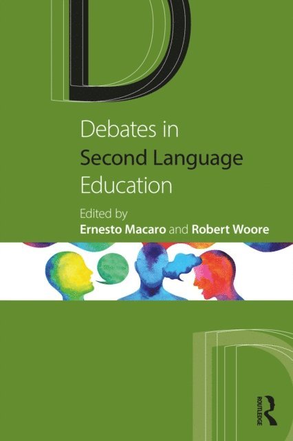 Robert Woore, Ernesto Macaro - Debates in Second Language Education, E-bok