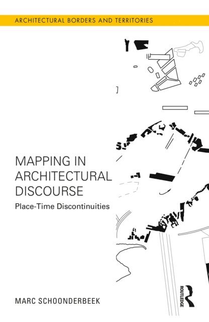 Marc Schoonderbeek - Mapping in Architectural Discourse, E-bok
