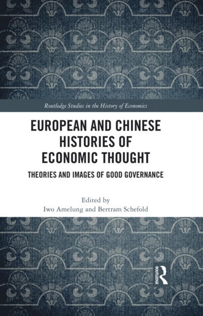 Bertram Schefold, Iwo Amelung - European and Chinese Histories of Economic Thought, E-bok