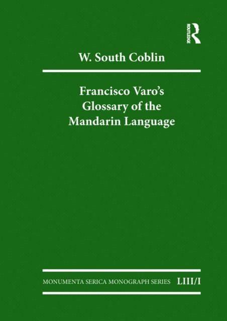 W South Coblin - Francisco Varo's Glossary of the Mandarin Language, E-bok