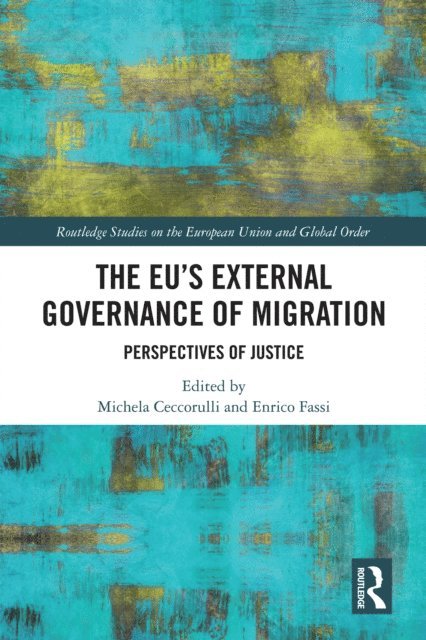 Enrico Fassi, Michela Ceccorulli - EU's External Governance of Migration, E-bok