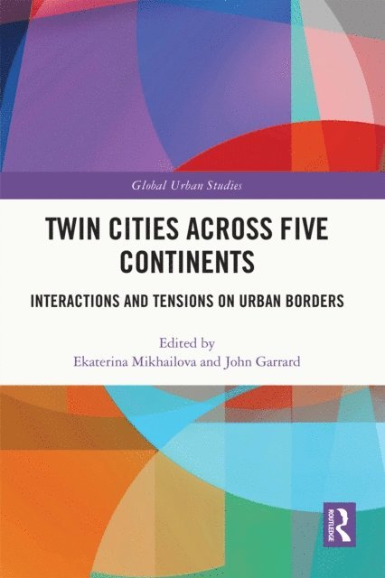 John Garrard, Ekaterina Mikhailova - Twin Cities across Five Continents, E-bok
