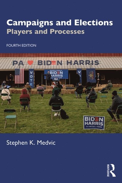 Stephen K. Medvic - Campaigns and Elections, E-bok