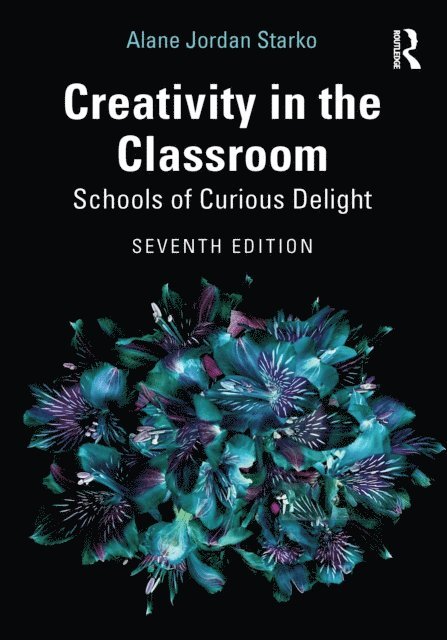 Alane Jordan Starko - Creativity in the Classroom, E-bok. Tillgänglighet: Lägg i varukorg