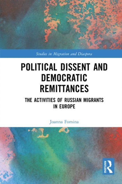 Joanna Fomina - Political Dissent and Democratic Remittances, E-bok
