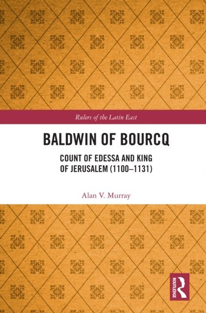 Alan V. Murray - Baldwin of Bourcq, E-bok