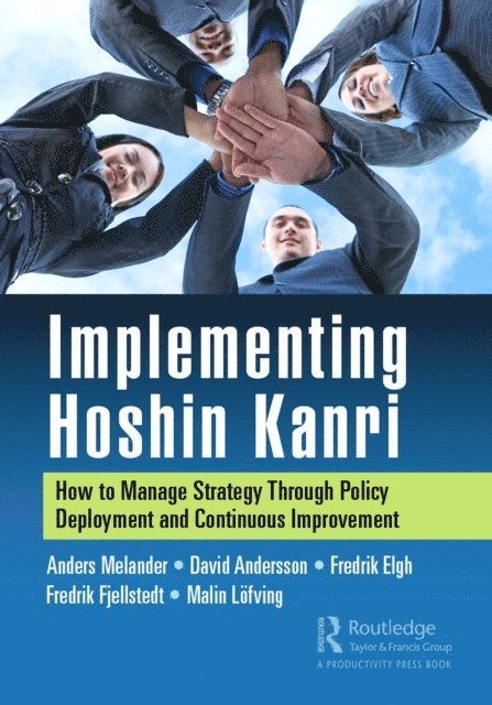 Malin Lofving, Fredrik Fjellstedt, Fredrik Elgh, David Andersson, Anders Melander - Implementing Hoshin Kanri, E-bok