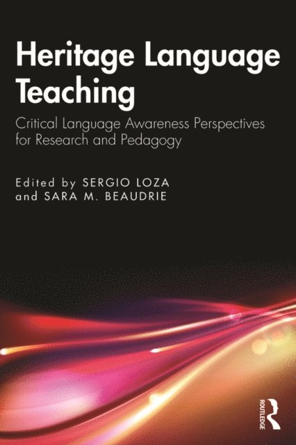 Sara M. Beaudrie, Sergio Loza - Heritage Language Teaching, E-bok