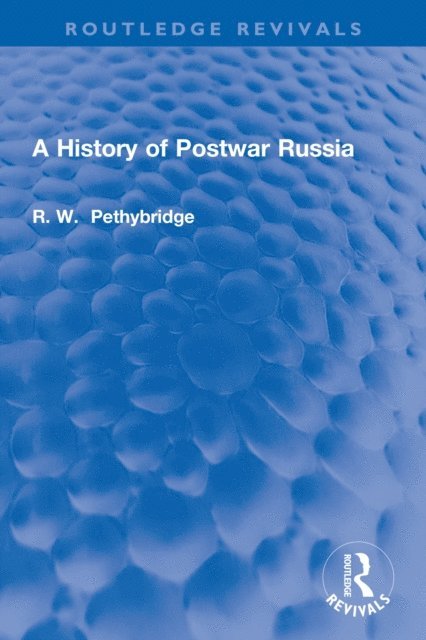 Roger Pethybridge - History of Postwar Russia, E-bok