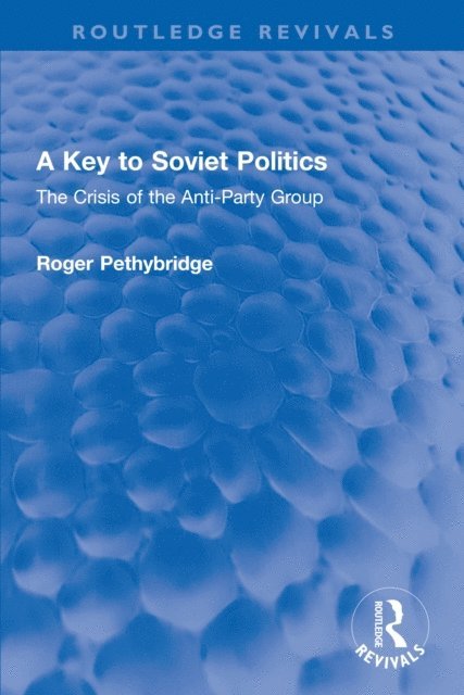 Roger Pethybridge - Key to Soviet Politics, E-bok