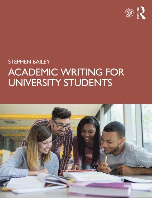 Stephen Bailey - Academic Writing for University Students, E-bok