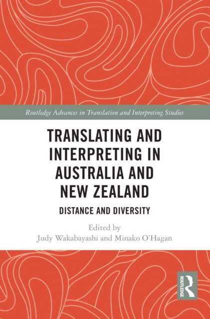 Minako O'Hagan, Judy Wakabayashi - Translating and Interpreting in Australia and New Zealand, E-bok