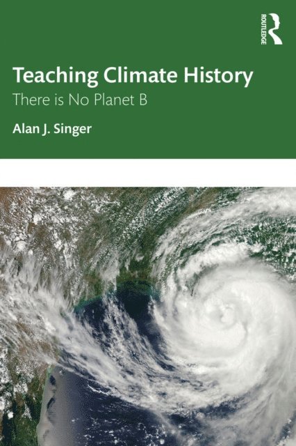 Alan J. Singer - Teaching Climate History, E-bok