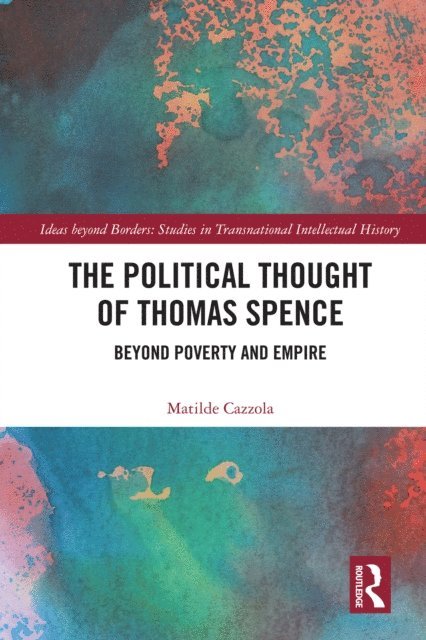 Matilde Cazzola - Political Thought of Thomas Spence, E-bok
