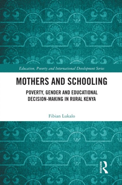 Fibian Lukalo - Mothers and Schooling, E-bok