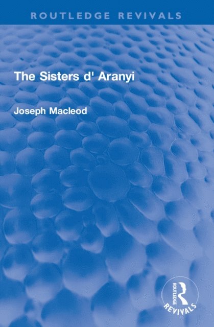 Joseph Macleod - Sisters d' Aranyi, E-bok