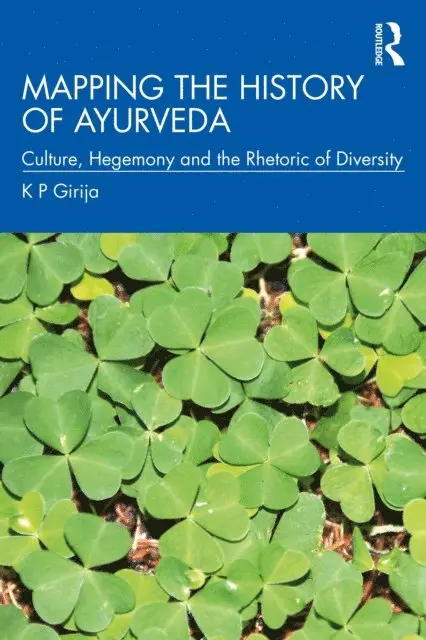 K P Girija - Mapping the History of Ayurveda, E-bok. Tillgänglighet: Lägg i varukorg