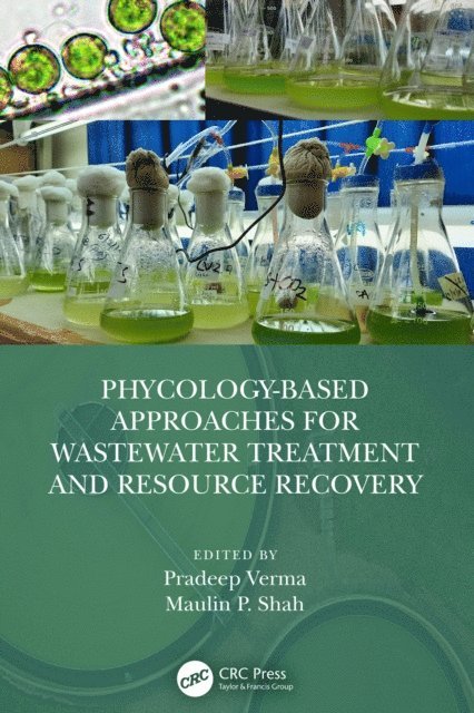 Maulin P. Shah, Pradeep Verma - Phycology-Based Approaches for Wastewater Treatment and Resource Recovery, E-bok
