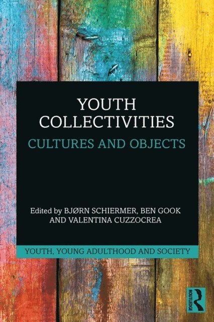 Valentina Cuzzocrea, Ben Gook, Bjorn Schiermer - Youth Collectivities, E-bok