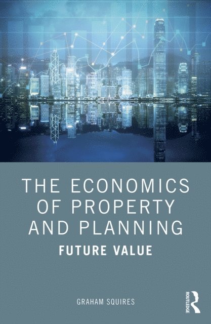 Graham Squires - Economics of Property and Planning, E-bok