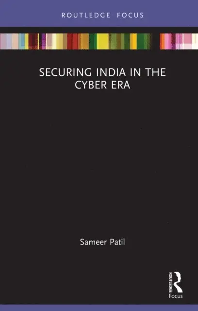 Sameer Patil - Securing India in the Cyber Era, E-bok. Tillgänglighet: Lägg i varukorg