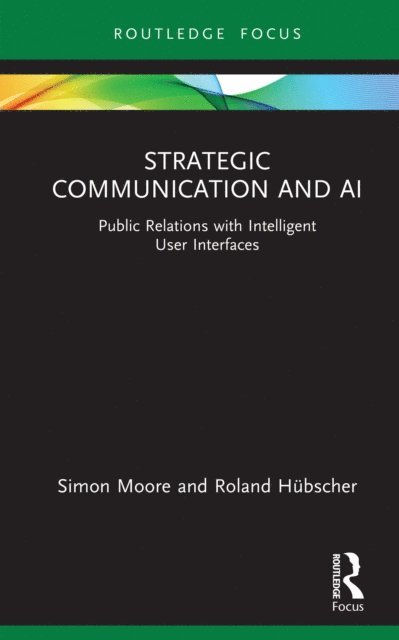 Roland Hubscher, Simon Moore - Strategic Communication and AI, E-bok
