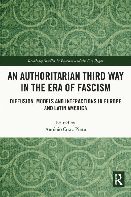 Antonio Costa Pinto - Authoritarian Third Way in the Era of Fascism, E-bok