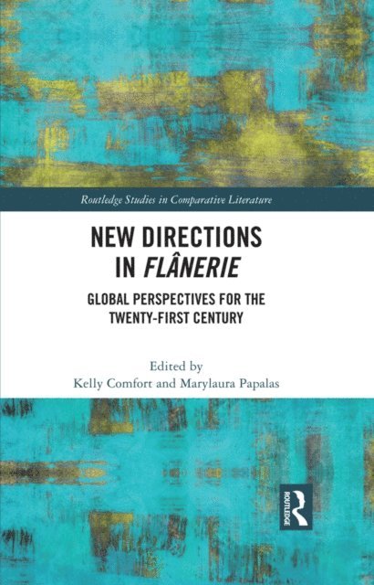 Marylaura Papalas, Kelly Comfort - New Directions in Flanerie, E-bok
