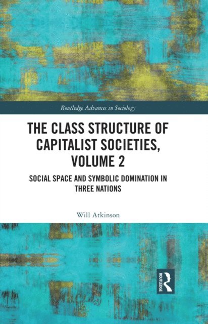 Will Atkinson - Class Structure of Capitalist Societies, Volume 2, E-bok. Tillgänglighet: Lägg i varukorg