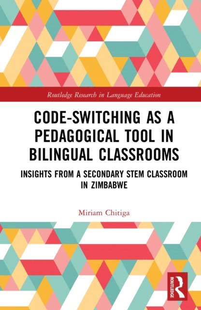 Miriam Chitiga - Code-Switching as a Pedagogical Tool in Bilingual Classrooms, E-bok. Tillgänglighet: Lägg i varukorg