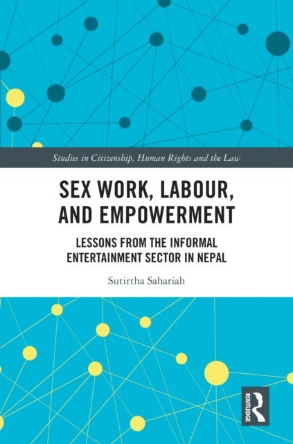 Sutirtha Sahariah - Sex Work, Labour, and Empowerment, E-bok