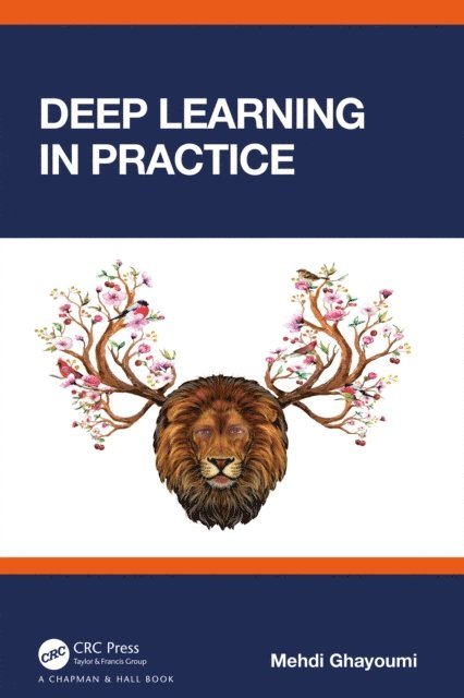 Mehdi Ghayoumi - Deep Learning in Practice, E-bok. Tillgänglighet: Lägg i varukorg
